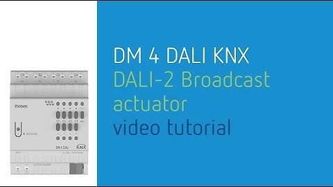 DALI-2 Broadcast actuator DM 4 DALI KNX - video tutorial with function demo