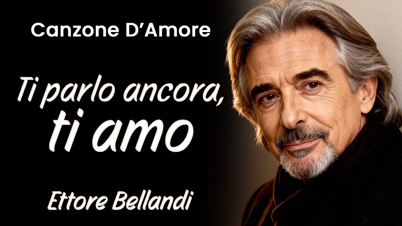 🎵 Una canzone per chi parla ancora con chi non c’è più – “Ti parlo ancora, ti amo” – Ettore Bellandi