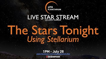 Live Star Stream - The Stars Tonight using Stellarium - July 28