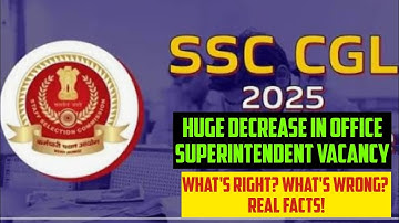 SSC CGL Office Superintendent Vacancy Decreased!What