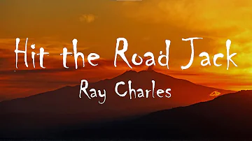 Ray Charles - Hit The Road Jack (Lyrics)