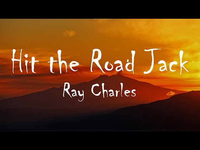 Ray Charles - Hit The Road Jack (Lyrics) class=