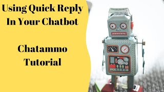 Quick Reply In Your Chatbot- Chatammo Tutorial