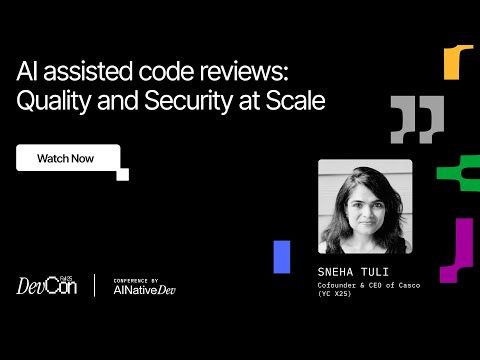 Sneha Tuli: AI assisted code reviews Quality and Security at Scale | DevCon Fall 2025 Episode cover