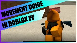 A Phantom Forces movement guide!