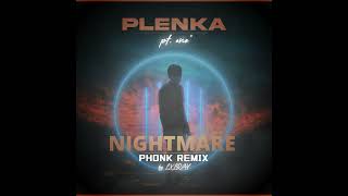 plenka - NIGHTMARE [PHONK REMIX by LXLRAY]