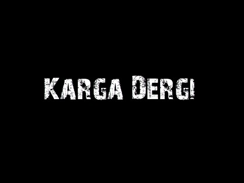 Karga Dergi 'nin tanıtım video'su yayınlandı.