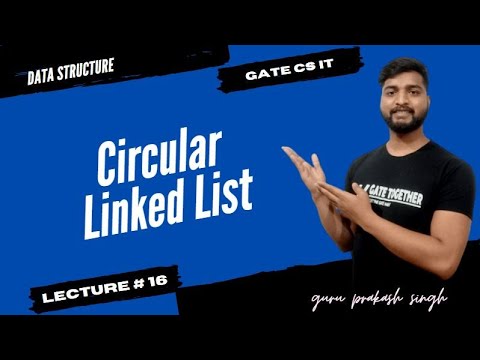 Circular linked list in data structure | GATE