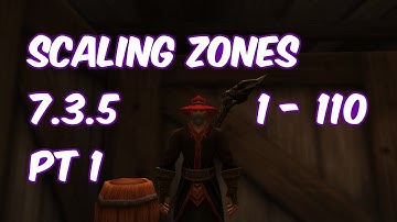 SCALING ZONES - 7.3.5 Alliance Leveling 1-110 - Part 1