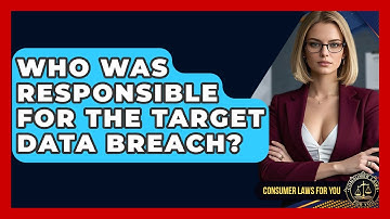 Who Was Responsible For The Target Data Breach? - Consumer Laws For You