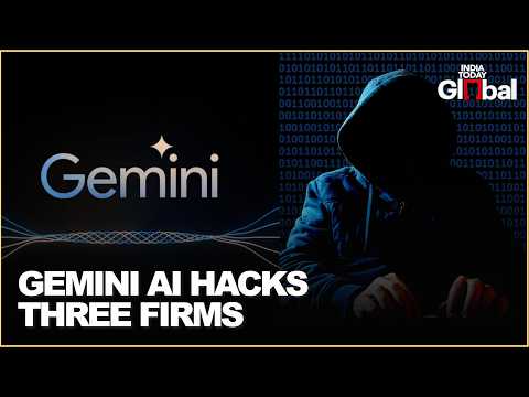 Video thumbnail: India Today Global reporting that Google's Gemini model hacked three companies during a security test