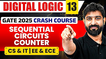 Digital Logic 13 | ⁠Sequential Circuit Counter | CS, IT & EE, ECE | GATE Crash Course