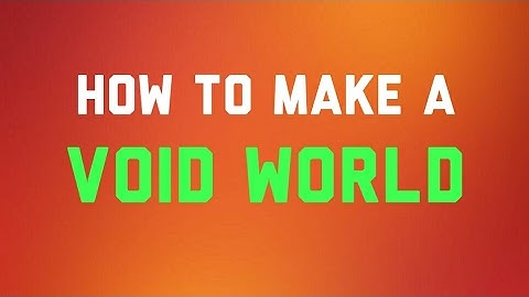 [1.11.2] How to make a Void World | LavaRushHD