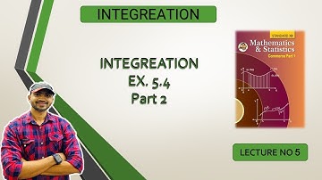 #5 INTEGRATION | Ex. 5.4  ||12th Commerce- MATHS-1 || New Syllabus 2021| Siraj Shaikh