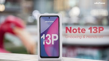 Unboxing the Ulefone Note 13P - Profound Aesthetic At Its Finest