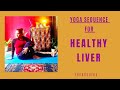 20 Minutes Yoga Sequence For Healthy Liver| Optimise Your Metabolism And Digestion