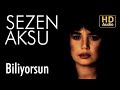 Sezen Aksu - Biliyorsun (Official Audio)