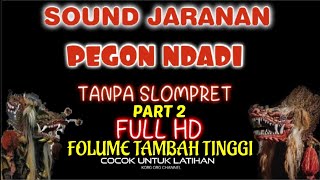 Jaranan Ndadi  Pegon Terbaru Tanpa Slompret  Cocok Untuk Belajar Part 2