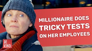 Millionaire does tricky tests on her employees | @BeKind.official by BeKind 287,949 views 1 month ago 5 minutes, 43 seconds