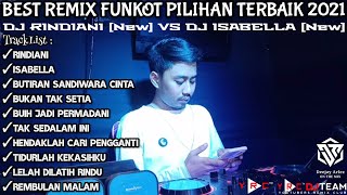 BEST REMIX FUNKOT PILIHAN TERBAIK 2021 II DJ RINDIANI [New] VS DJ ISABELLA [New] NONSTOP HARDMIX