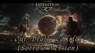 Clair Obscur Expedition 33 OST - Our Drafts Collides (Sorrow Version) Net Worth