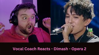 Opera 2 - Vocal Coach Reacts to Dimash... Again