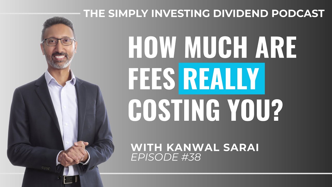 EP38: How much are investment fees really costing you?