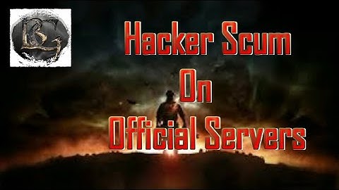 Hacker Scum on Official Servers (Commentary)