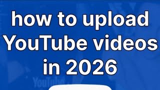 how to upload youtube videos to get more views