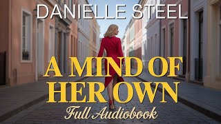 A Mind of Her Own by Danielle Steel - An Inspiring Journey of Self-Discovery and Courage