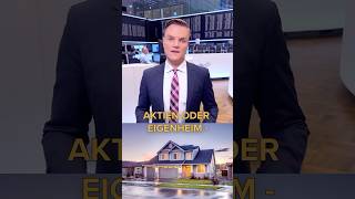 Anlagen: Aktien oder Eigenheim