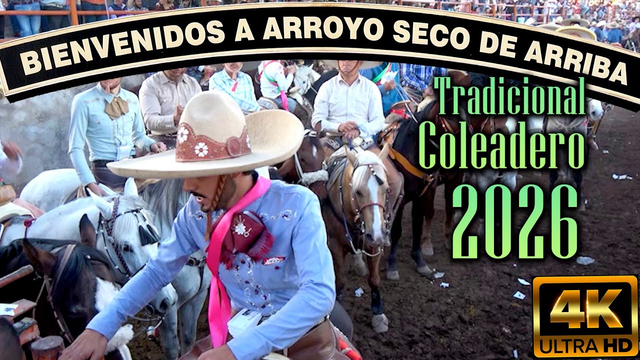 Arroyo Seco de Arriba - parte 4 4k HD- Tradicional Coleadero 4 enero 2026