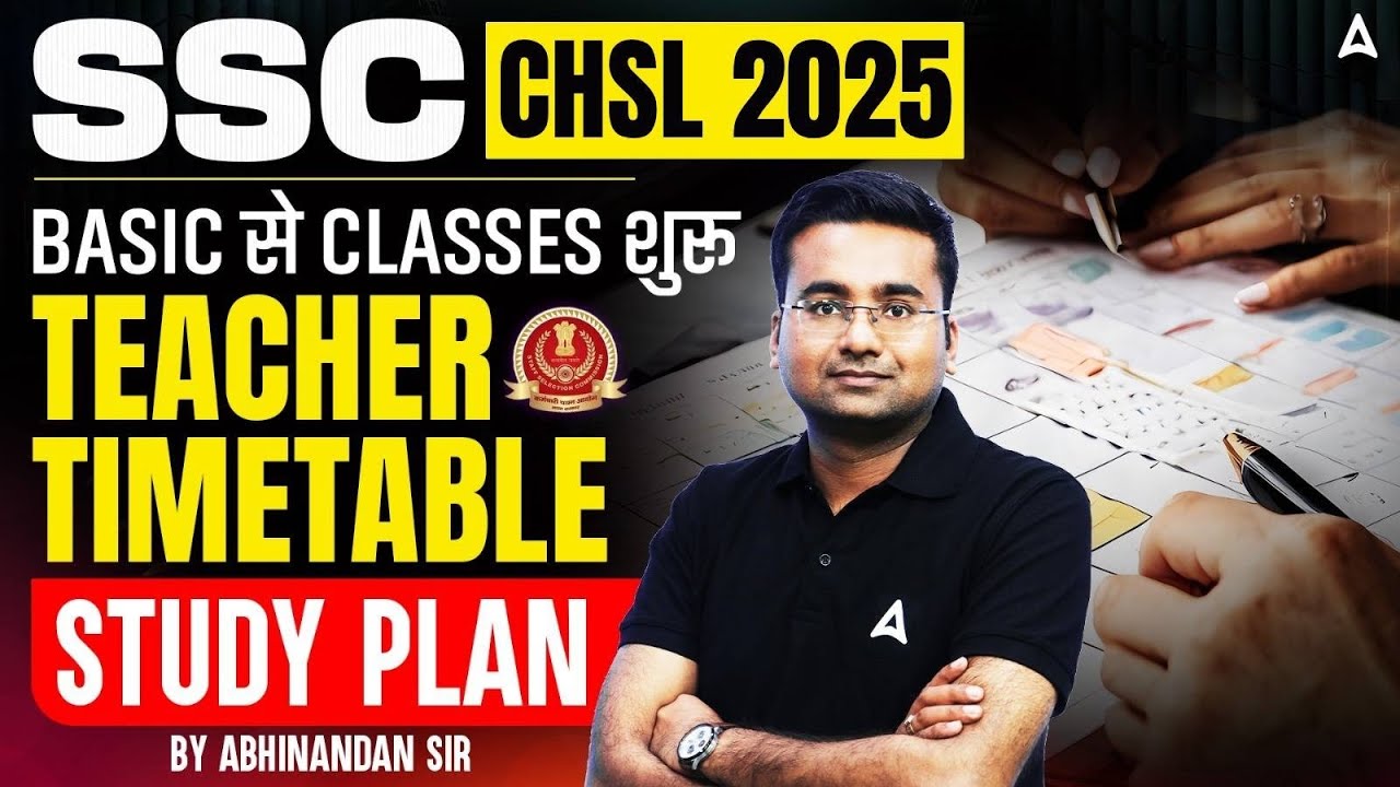 SSC CHSL 2025 | BASIC से CLASSES शुरू | TEACHER TIMETABLE STUDY PLAN ...