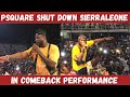 MUST WATCH!!! PSQUARE’S FIRST COMEBACK PERFORMANCE TOGETHER IN SIERRALEONE!!!!