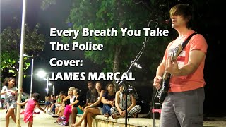 Every Breath You Take (The Police) Cover: James Marçal