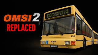 Omsi 2 Is DEAD… And This Finally Replaces It