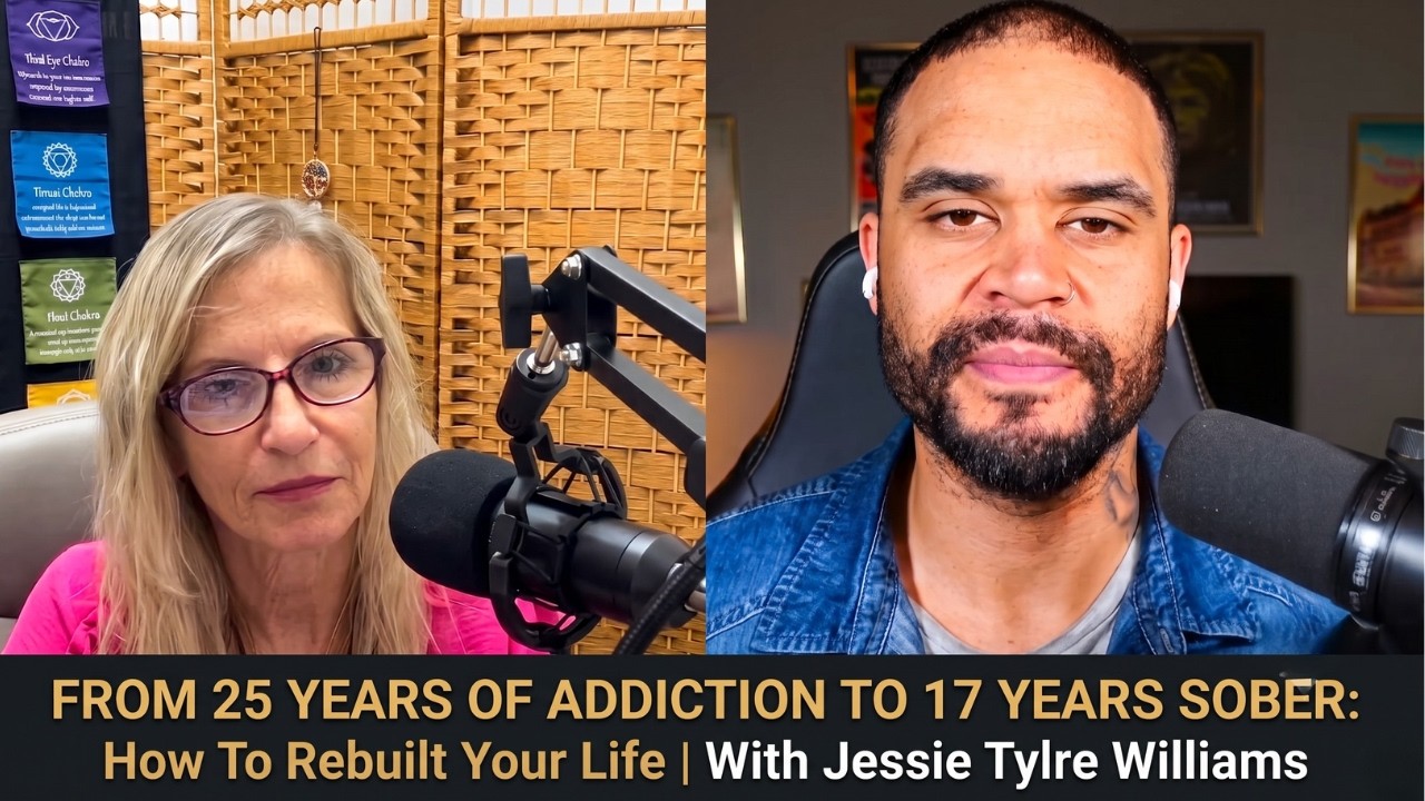 From 25 Years of Addiction to 17 Years Sober: How To Rebuilt Your Life | With Jessie Tylre Williams