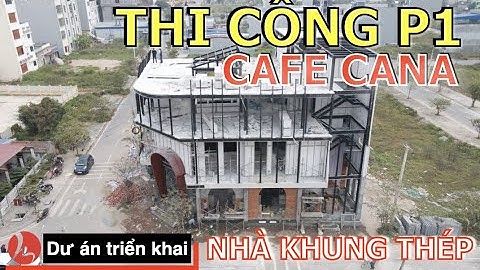 Nhà khung thép kết hợp tấm ALC Cafe Cana Nam Định