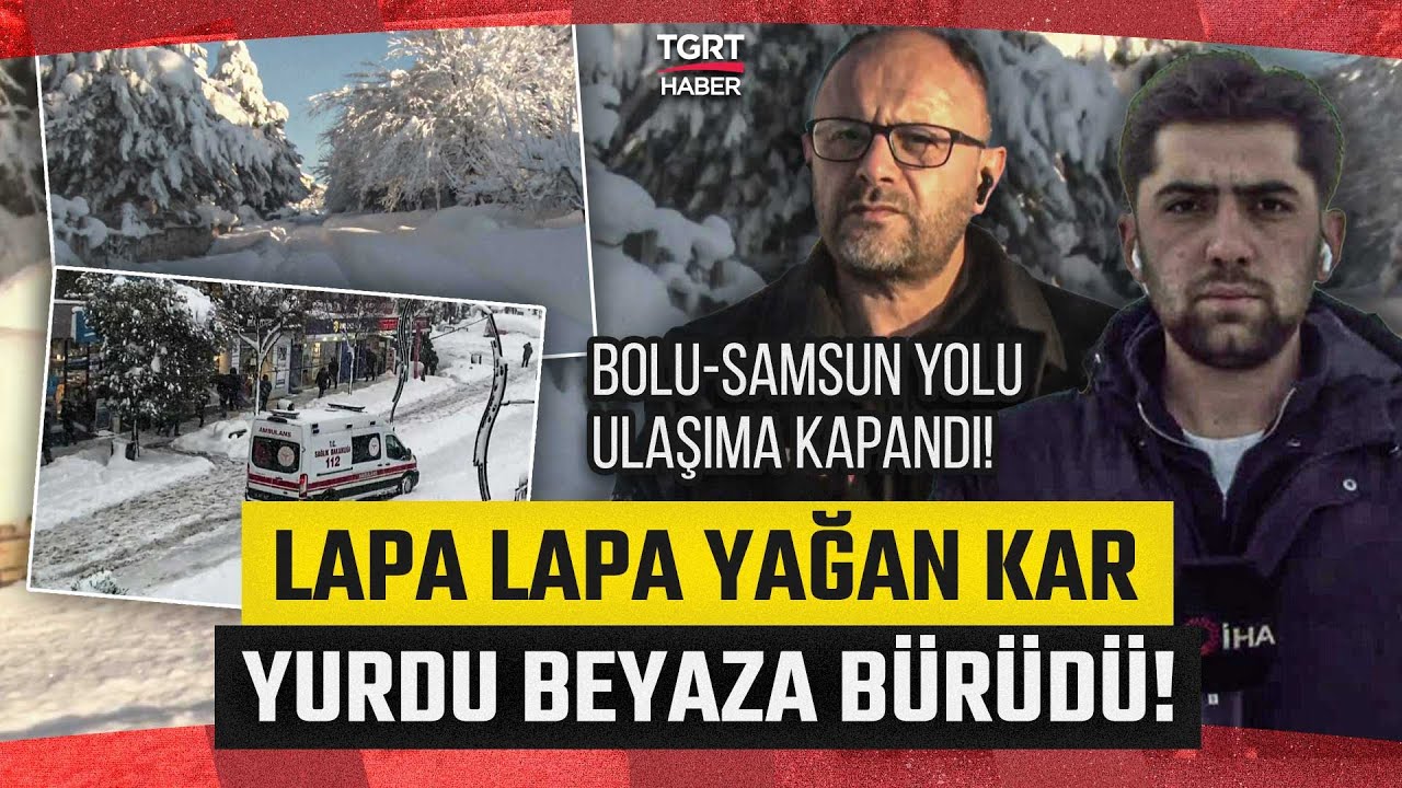 Şiddetli Kar Yağışı Yurdu Esir Aldı! Bolu - Samsun Yolu Ulaşıma Kapandı - TGRT Haber