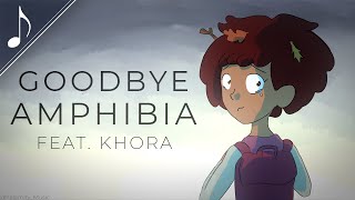 Video thumbnail of "Goodbye Amphibia || Emotional Tribute Song (Kalamity Music Feat. @khora33)"