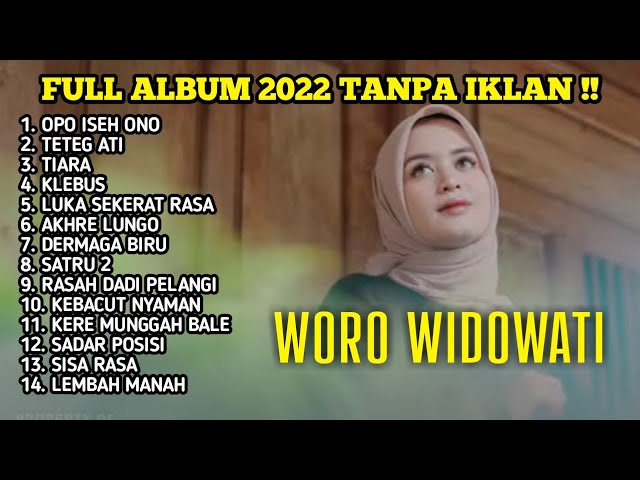 WORO WIDOWATI FULL ALBUM TANPA IKLAN 2022 class=