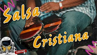 SALSA CRISTIANA INOLVIDABLE  LA SALSA  MAS BONITA DEL MUNDO LO MEJOR 2023  @la_orbita_cristiana