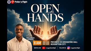 OPEN HANDS || PRAYER AND POWER SUNDAY || MAY 24TH 2026.