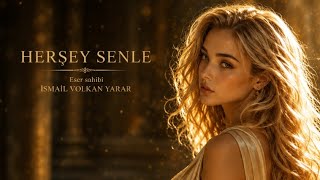 Her Şey Senle (2026 Orchestral Version) | İsmail Volkan Yarar