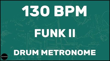Funk II | Drum Metronome Loop | 130 BPM