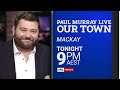 Our Town: Paul Murray Live travels to Mackay tonight 9pm