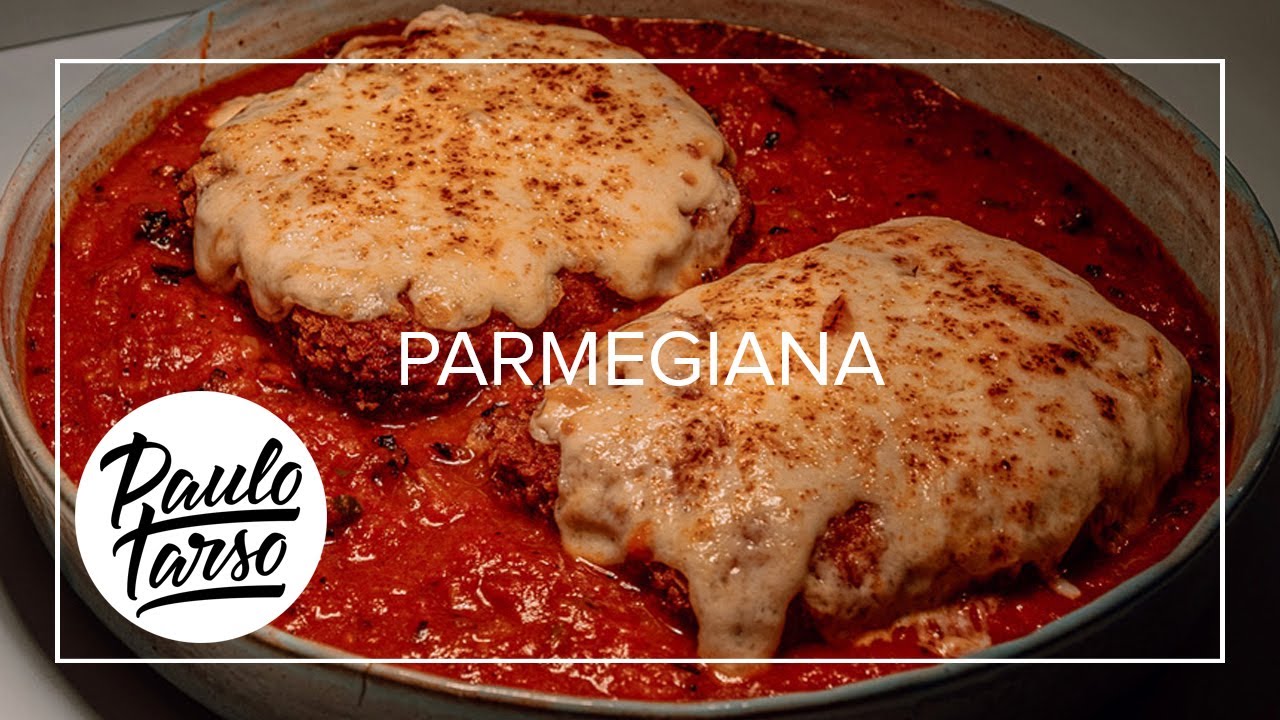 O MELHOR PARMEGIANA E TODO SEU PASSO A PASSO - CHEF PAULO TARSO