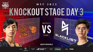 [FIL] MSC 2023 Knockout Day 3 | BXF vs BLCK Game 1