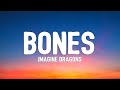 Imagine Dragons - Bones (Lyrics)