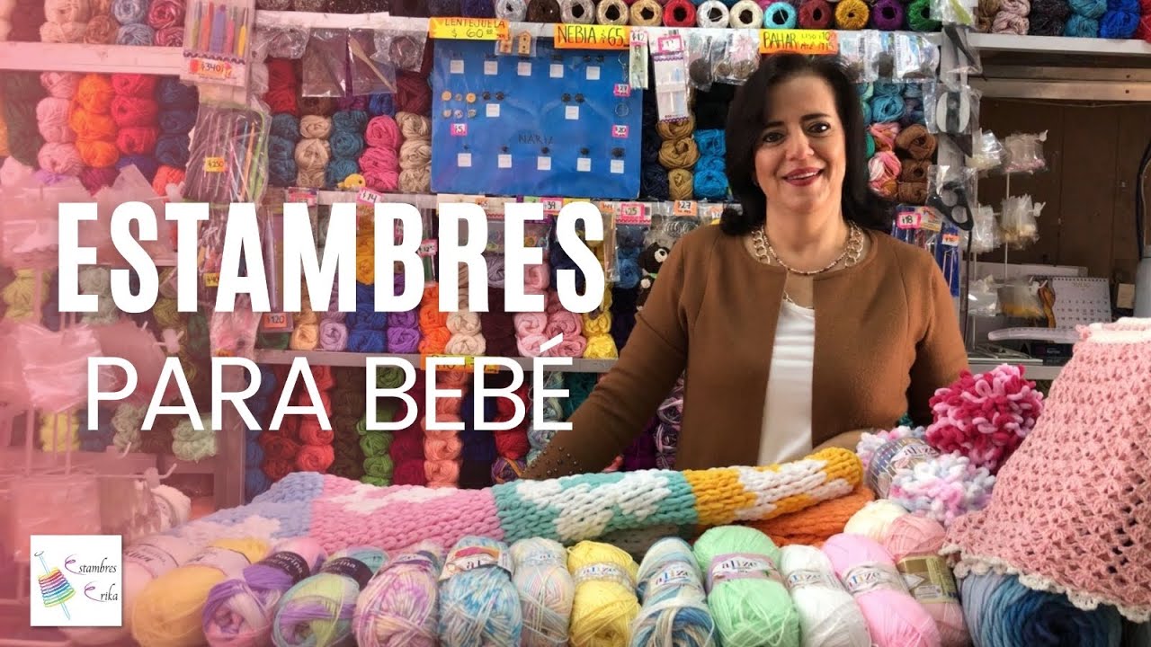 Conoce los mejores estambres para bebés | Estambres Erika 🍼🧶